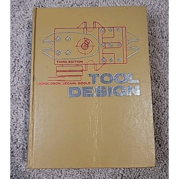 Tool Design – 3rd Edition (1973) by Donaldson, LeCain & Goold – Hardcover –(GUC) - Picture 1 of 6